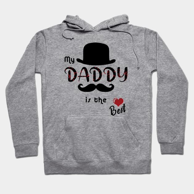 My daddy is the best Hoodie by LOQMAN